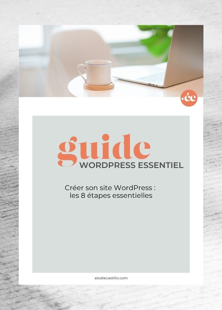 Guide offert à télécharger : comment créer son site WordPress en 8 étapes essentielles